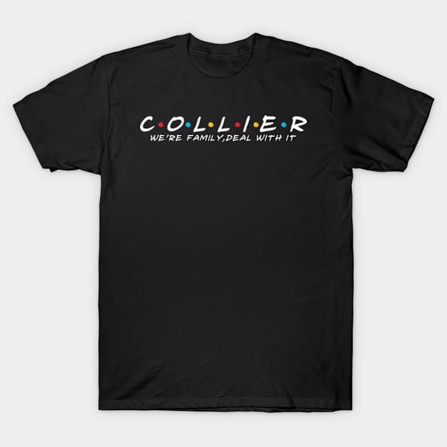 The Collier Family Collier Surname Collier Last name T-Shirt by TeeLogic